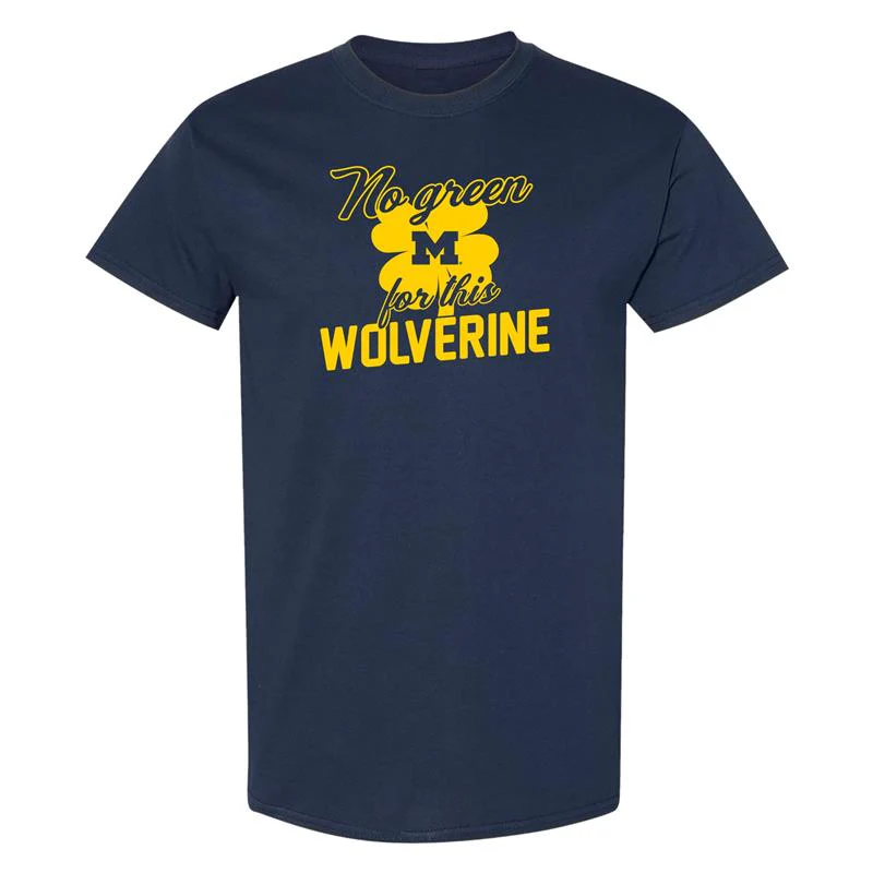 Michigan "No Green For This Wolverine" T-Shirt